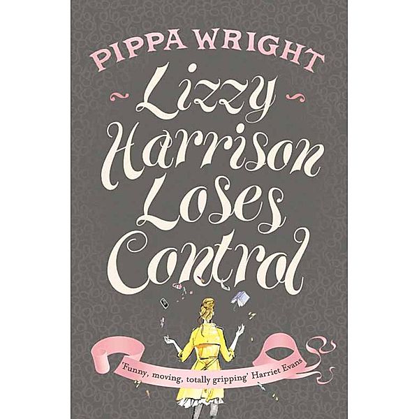 Wright, P: Lizzy Harrison Loses Control, Pippa Wright
