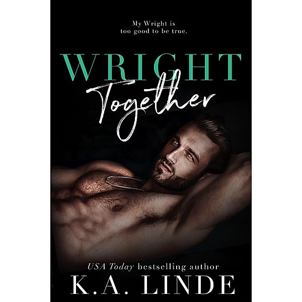 Wright Together (Wright Vineyard, #6) / Wright Vineyard, K. A. Linde