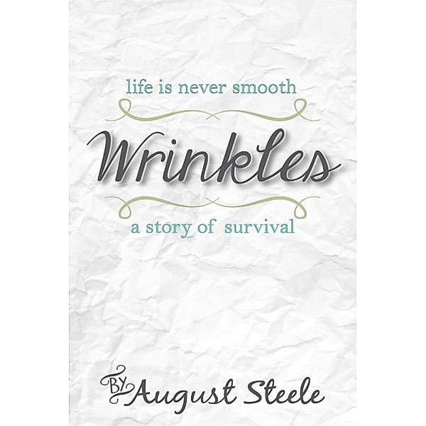 Wrinkles, August Steele