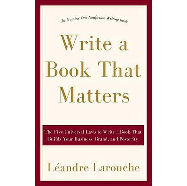 Write a Book That Matters / Leandre Larouche, Leandre Larouche