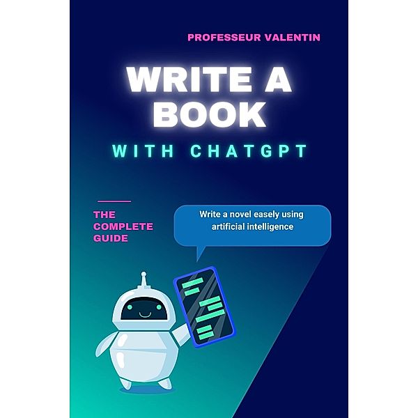 Write a Book With ChatGPT, Professeur Valentin