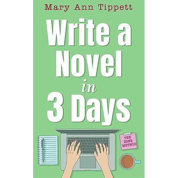 Write A Novel In 3 Days, Mary Ann Tippett