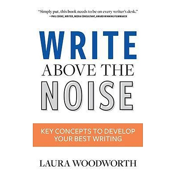 Write Above the Noise, Laura Woodworth
