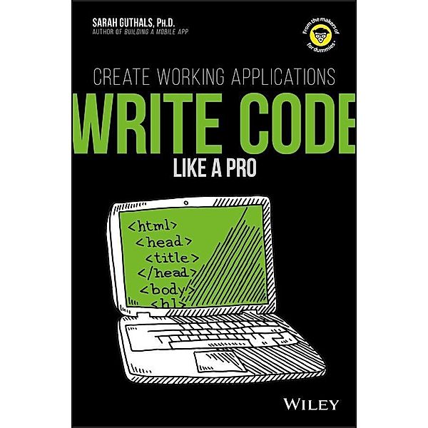 Write Code Like a Pro, Sarah Guthals