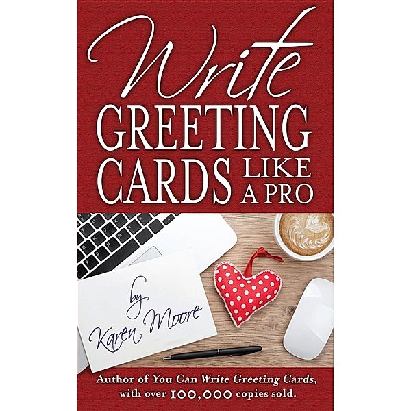 Write Greeting Cards Like a Pro, Karen Moore