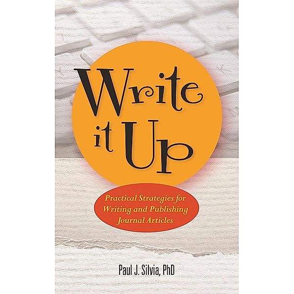 Write It Up / APA LifeTools Series, Paul J. Silvia