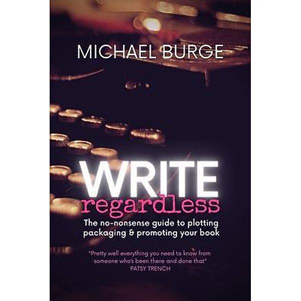 Write Regardless!, Michael Burge