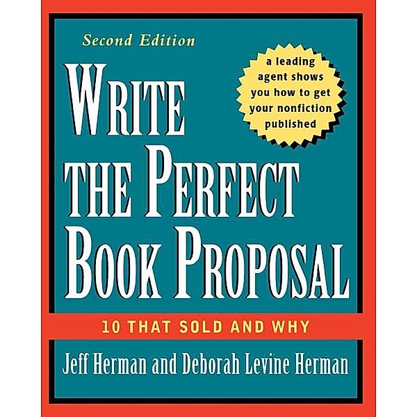 Write the Perfect Book Proposal, Jeff Herman, Deborah Levine Herman