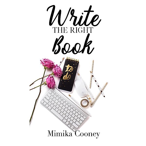 Write the Right Book (Author Series) / Author Series, Mimika Cooney