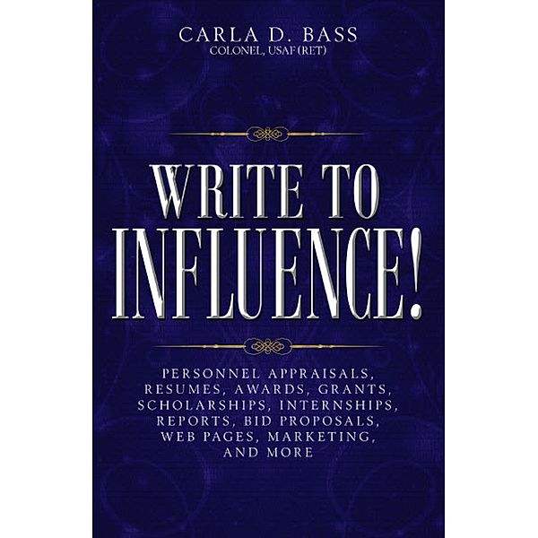 Write to Influence!, Colonel Carla D. Bass