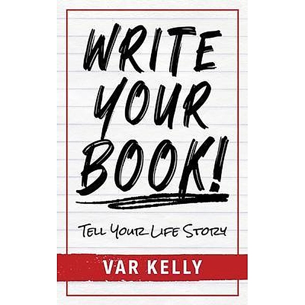 Write Your Book, Var Kelly
