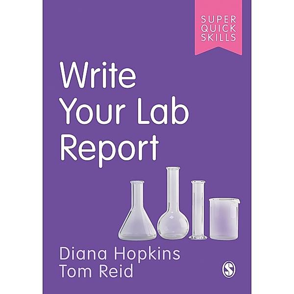 Write Your Lab Report / Super Quick Skills, Diana Hopkins, Tom Reid