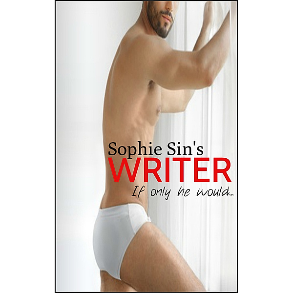 Writer: If Only He Would..., Sophie Sin
