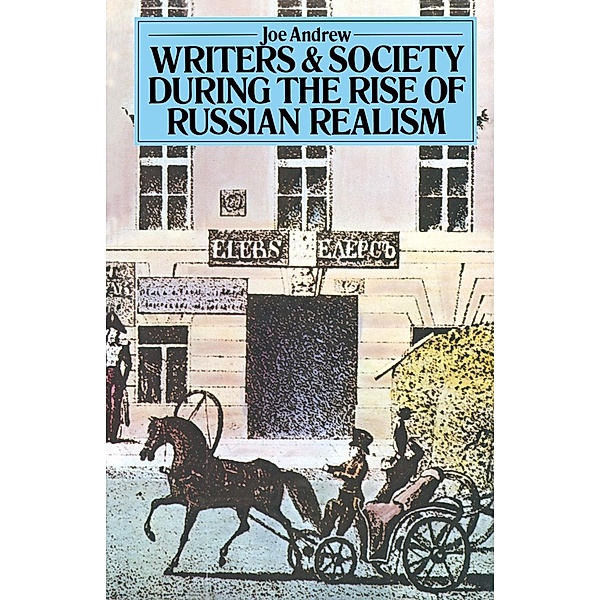 Writers and Society During the Rise of Russian Realism, Joe Andrew