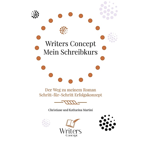 Writers Concept - Mein Schreibkurs / Writers Concept - Mein Schreibkurs Bd.1, Christiane Martini, Katharina Martini