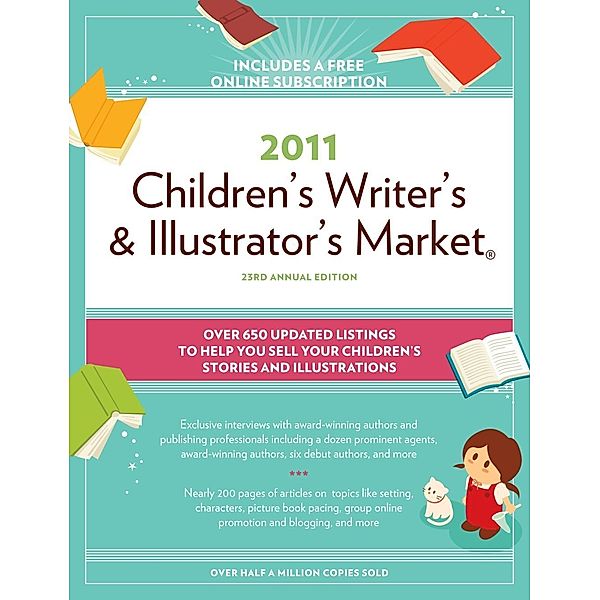 Writer's Digest Books: 2011 Children's Writer's And Illustrator's Market