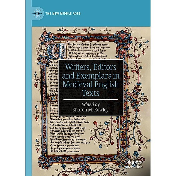 Writers, Editors and Exemplars in Medieval English Texts / The New Middle Ages