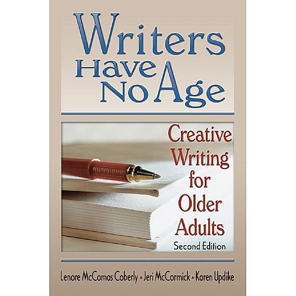 Writers Have No Age, Karen Updike, Jeri Mccormick, Lenore Mccomas Coberly