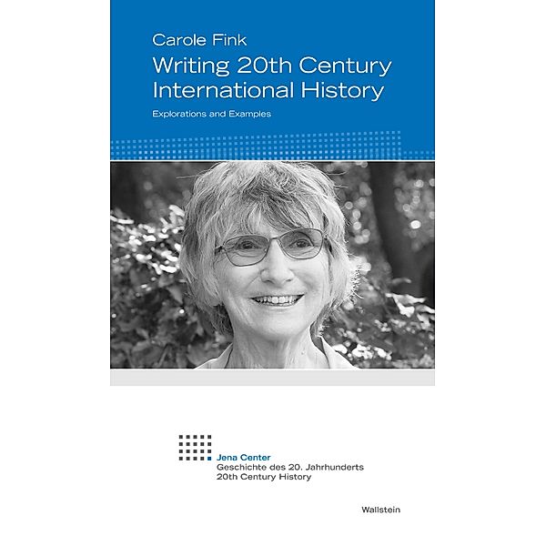 Writing 20th Century International History, Carole Fink