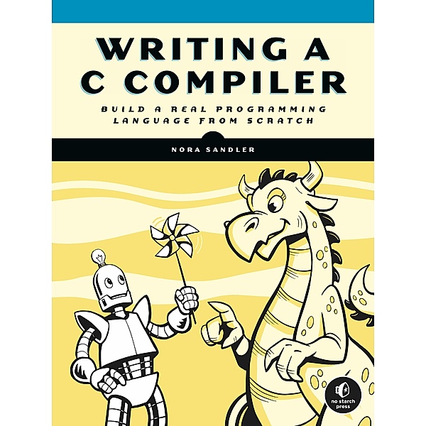 Writing a C Compiler, Nora Sandler