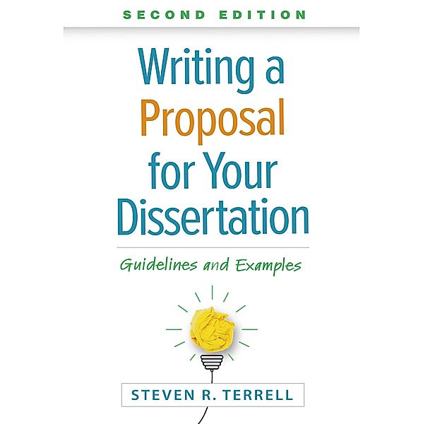 Writing a Proposal for Your Dissertation, Steven R. Terrell