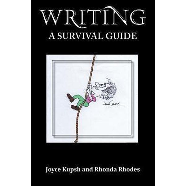 Writing-A Survival Guide / TOPLINK PUBLISHING, LLC, Joyce Kupsh, Rhonda Rhodes