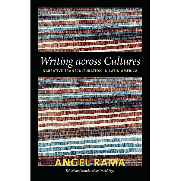 Writing across Cultures / Latin america otherwise, Rama Angel Rama