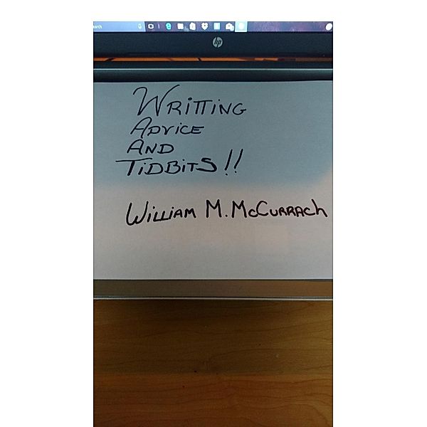 Writing Advice and Tidbits, William McCurrach