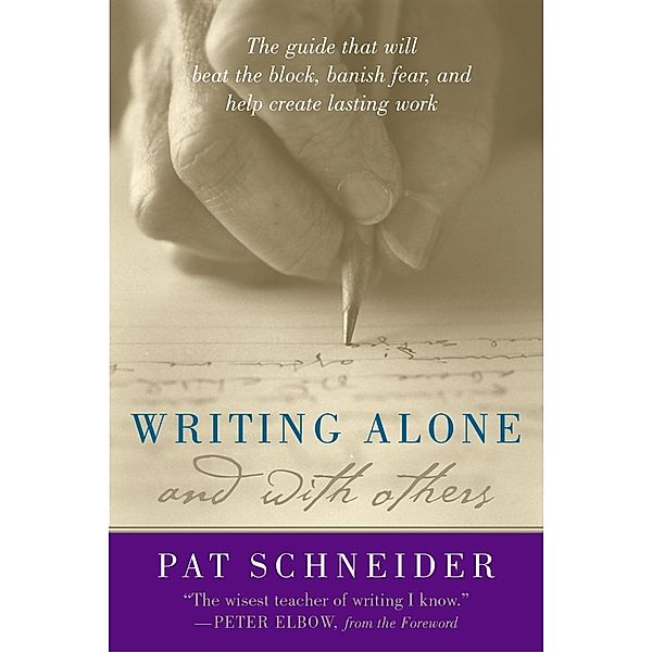 Writing Alone and with Others, Pat Schneider