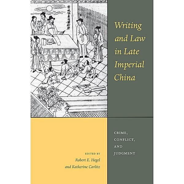 Writing and Law in Late Imperial China / Asian Law Series