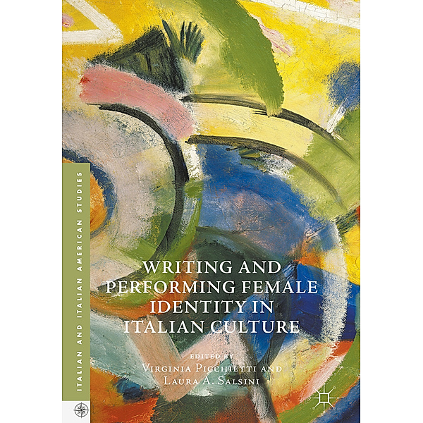 Writing and Performing Female Identity in Italian Culture