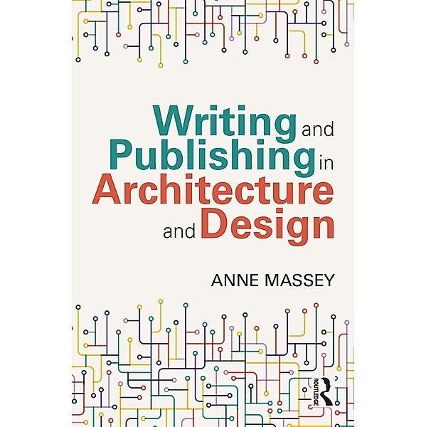 Writing and Publishing in Architecture and Design, Anne Massey