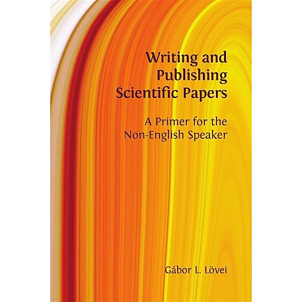 Writing and Publishing Scientific Papers, Gábor Lövei