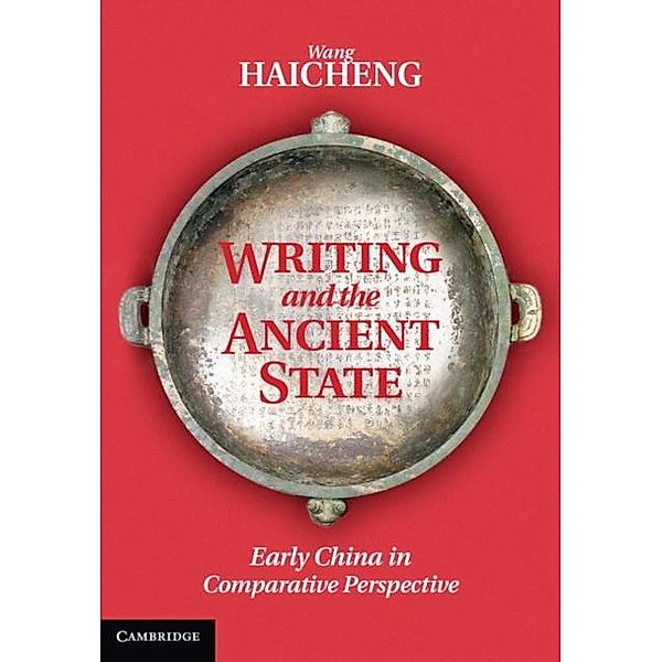 Writing and the Ancient State, Haicheng Wang