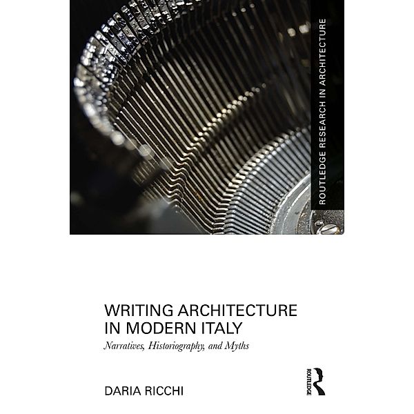 Writing Architecture in Modern Italy, Daria Ricchi