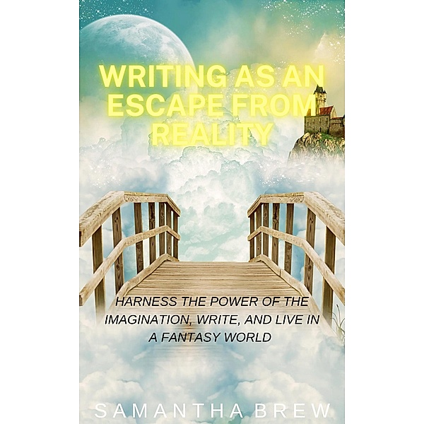 Writing as an Escape From Reality, Samantha Brew