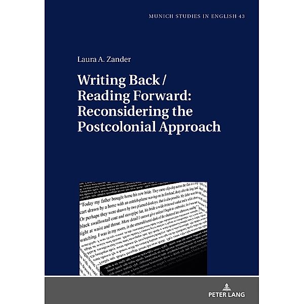 Writing Back / Reading Forward: Reconsidering the Postcolonial Approach, Zander Laura A. Zander