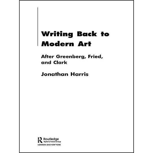 Writing Back to Modern Art, Jonathan Harris