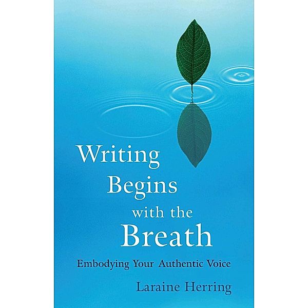 Writing Begins with the Breath, Laraine Herring