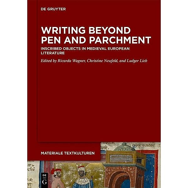 Writing Beyond Pen and Parchment / Materiale Textkulturen Bd.30