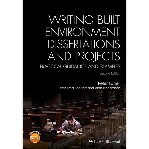 Writing Built Environment Dissertations and Projects, Peter Farrell, Fred Sherratt, Alan Richardson