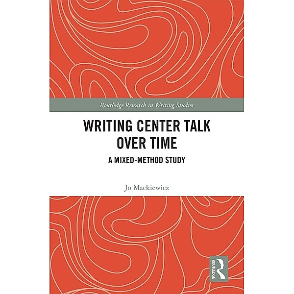 Writing Center Talk over Time, Jo Mackiewicz