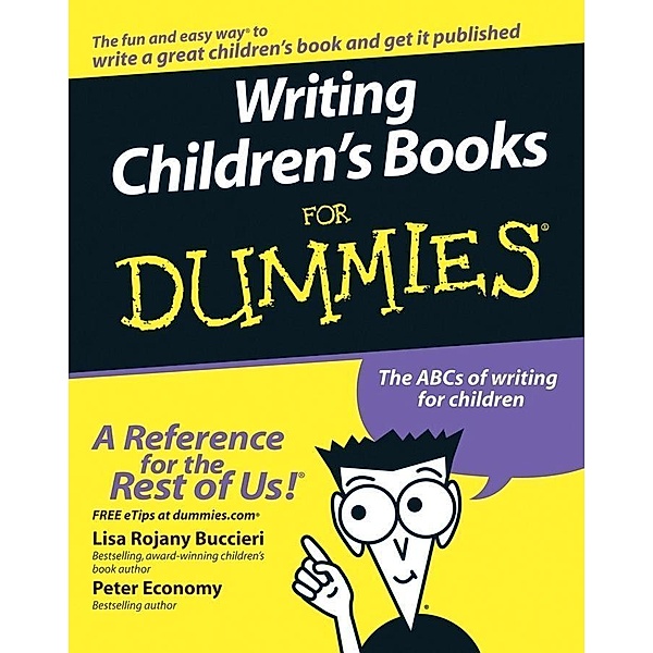 Writing Children's Books For Dummies, Lisa Rojany Buccieri, Peter Economy