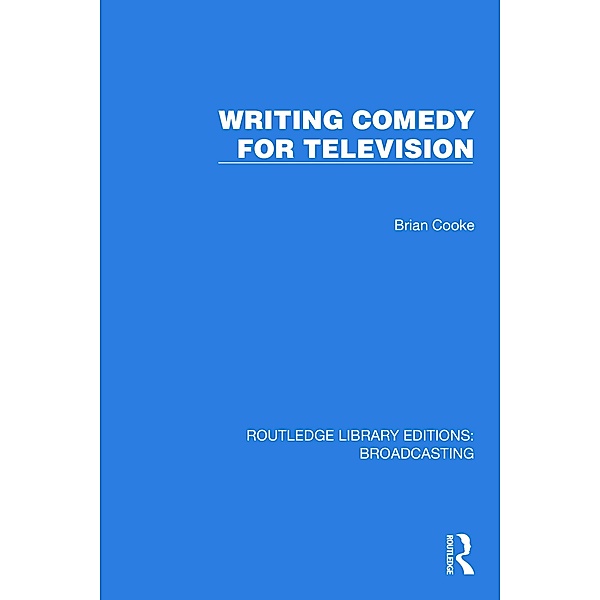 Writing Comedy for Television, Brian Cooke
