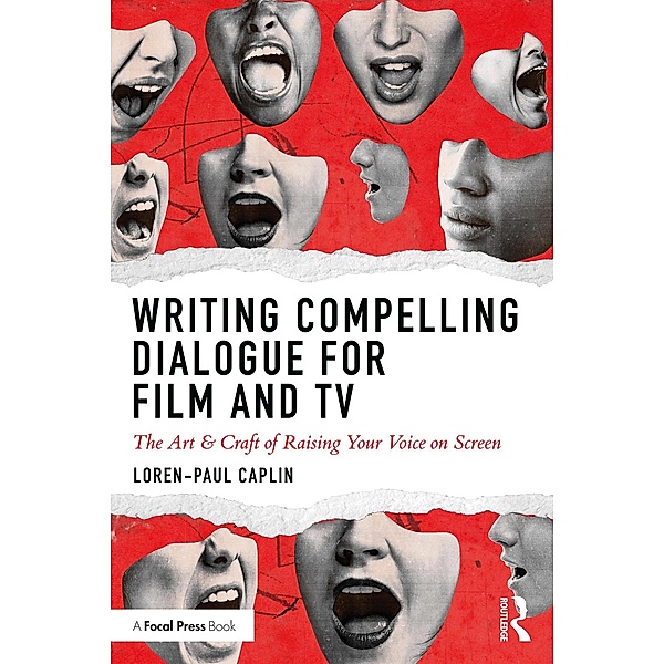 Writing Compelling Dialogue for Film and TV, Loren-Paul Caplin