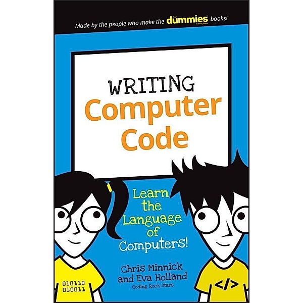 Writing Computer Code / Dummies Junior, Chris Minnick, Eva Holland