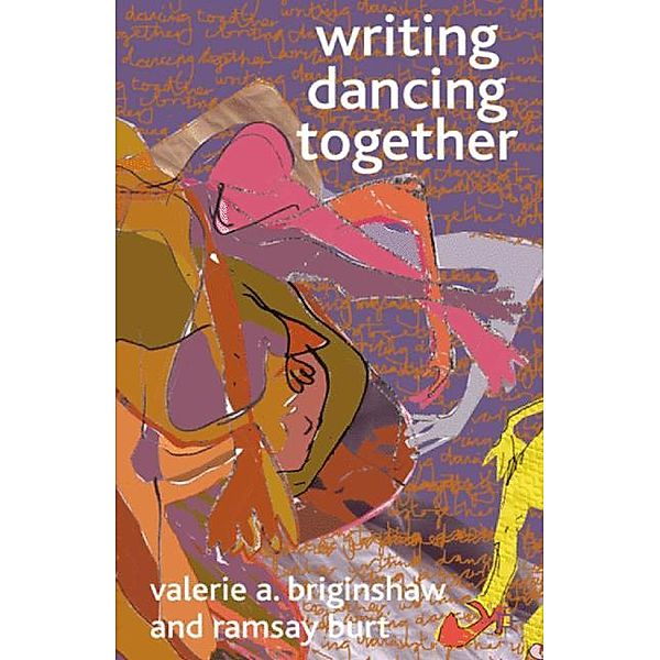 Writing Dancing Together, Ramsay Burt, Valerie A. Briginshaw