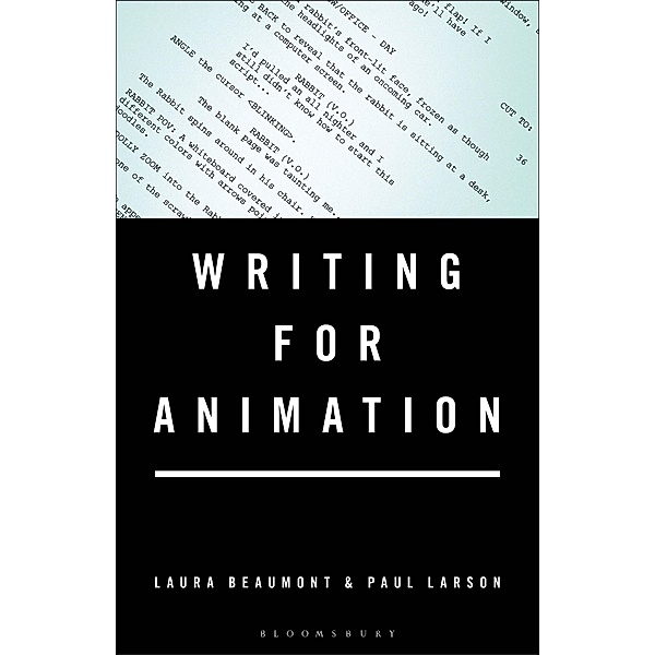 Writing for Animation, Laura Beaumont, Paul Larson