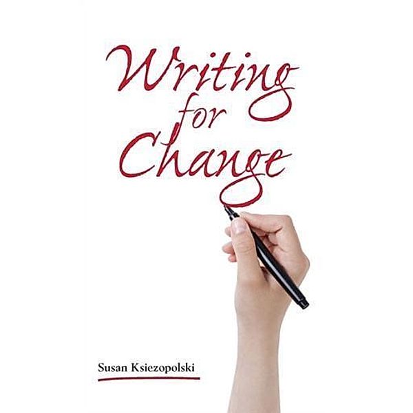 Writing For Change, Susan Ksiezopolski