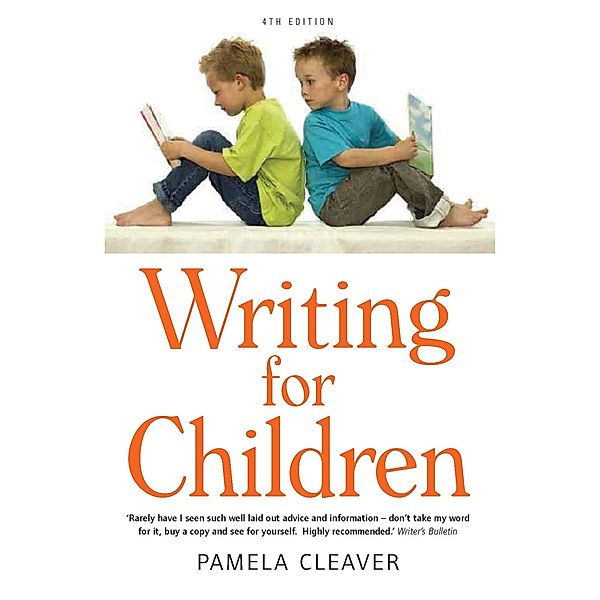 Writing For Children, 4th Edition, Pamela Cleaver